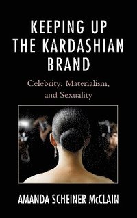 bokomslag Keeping Up the Kardashian Brand