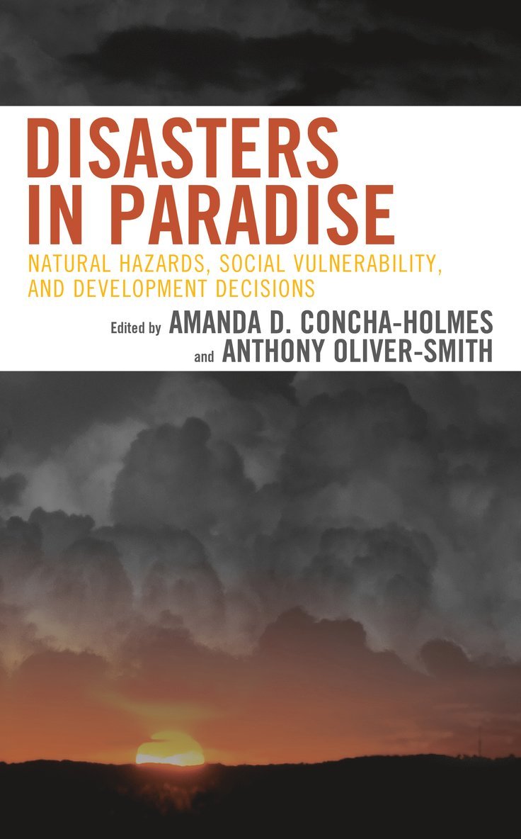 Amanda D. Concha-Holmes, Anthony Oliver-Smith - Disasters in Paradise, Inbunden