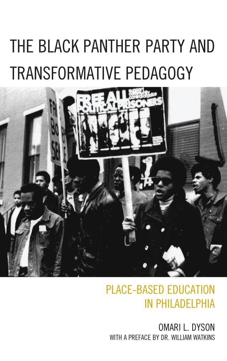 Omari L. Dyson - Black Panther Party and Transformative Pedagogy, Inbunden