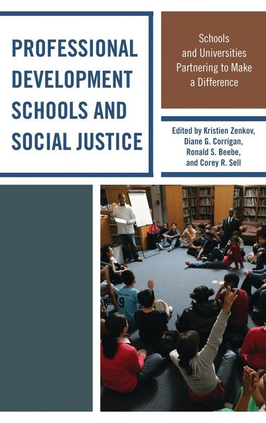 Kristien Zenkov Ph.D, Diane Corrigan, Ronald S. Beebe, Corey R. Sell - Professional Development Schools and Social Justice, Inbunden