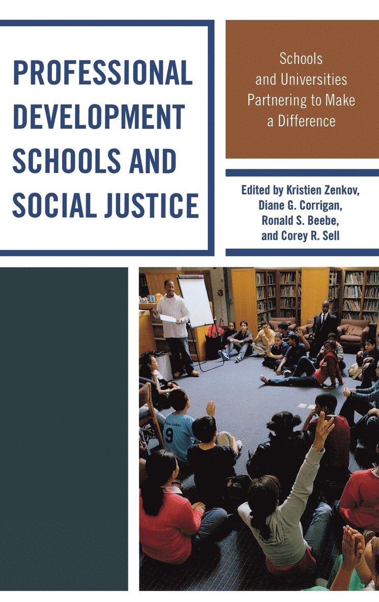 Professional Development Schools and Social Justice 1