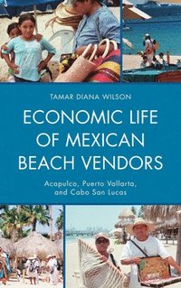 bokomslag Economic Life of Mexican Beach Vendors