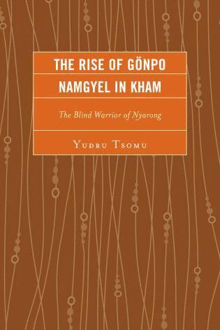 Rise of Gönpo Namgyel in Kham 1