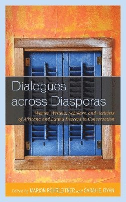 Marion Rohrleitner, Sarah E. Ryan, Sarah E Ryan - Dialogues across Diasporas, Inbunden