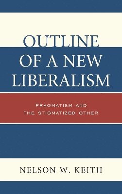 Outline of a New Liberalism 1