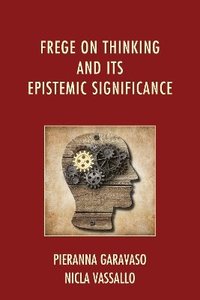 bokomslag Frege on Thinking and Its Epistemic Significance