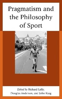 bokomslag Pragmatism and the Philosophy of Sport