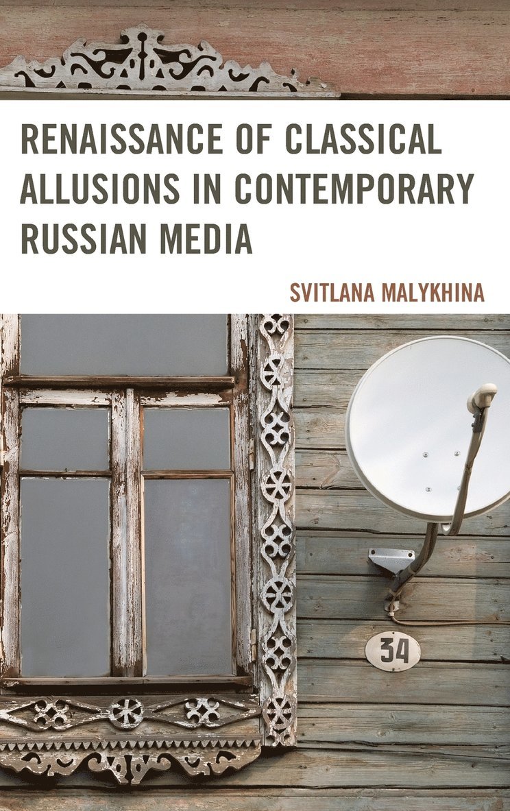 Renaissance of Classical Allusions in Contemporary Russian Media 1