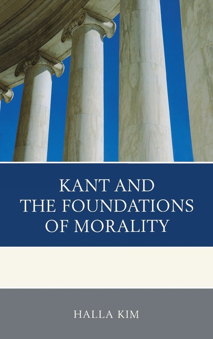 Kant and the Foundations of Morality 1