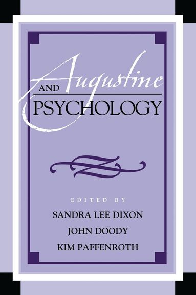 Sandra Dixon, John Doody, Kim Paffenroth - Augustine and Psychology, Inbunden
