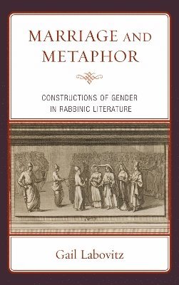 Gail Labovitz - Marriage and Metaphor, Häftad