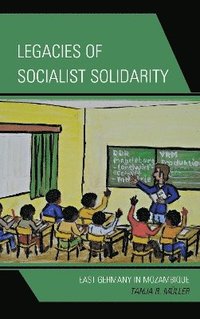 bokomslag Legacies of Socialist Solidarity