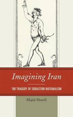 Majid Sharifi - Imagining Iran, Inbunden