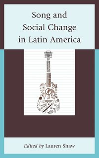 bokomslag Song and Social Change in Latin America