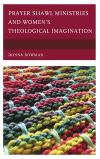 bokomslag Prayer Shawl Ministries and Women's Theological Imagination
