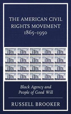 bokomslag The American Civil Rights Movement 18651950