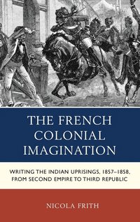 bokomslag The French Colonial Imagination
