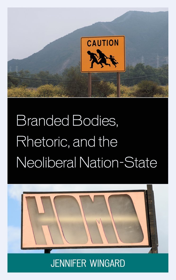 Branded Bodies, Rhetoric, and the Neoliberal Nation-State 1