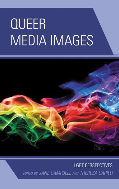Theresa Carilli, Jane Campbell - Queer Media Images, Inbunden