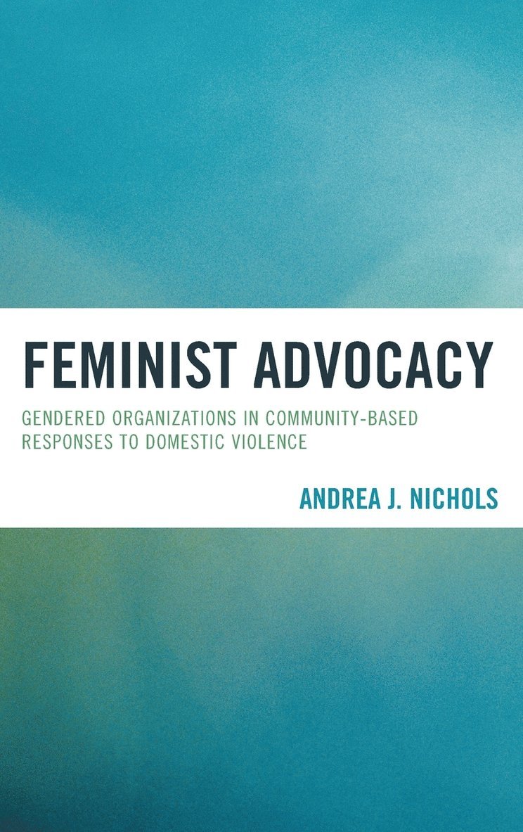 Andrea J. Nichols, Andrea J Nichols - Feminist Advocacy, Inbunden