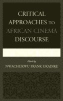 Critical Approaches to African Cinema Discourse 1