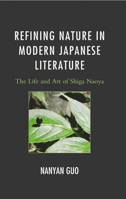 bokomslag Refining Nature in Modern Japanese Literature