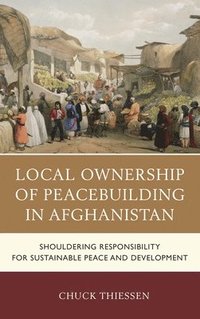 bokomslag Local Ownership of Peacebuilding in Afghanistan