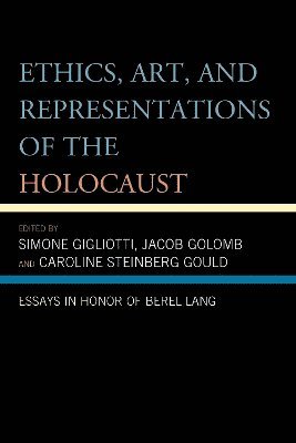 Ethics, Art, and Representations of the Holocaust 1