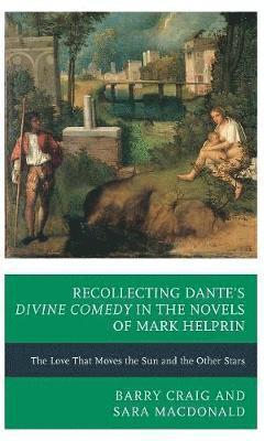 bokomslag Recollecting Dante's Divine Comedy in the Novels of Mark Helprin