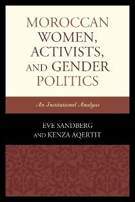 Moroccan Women, Activists, and Gender Politics 1