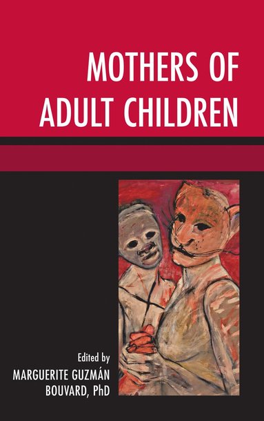 Marguerite Guzman Bouvard - Mothers of Adult Children, Inbunden