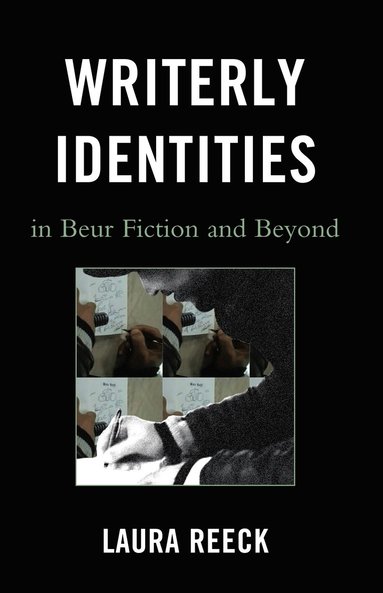 bokomslag Writerly Identities in Beur Fiction and Beyond