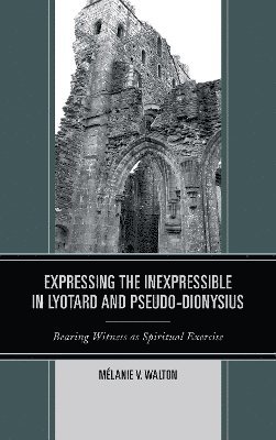 Expressing the Inexpressible in Lyotard and Pseudo-Dionysius 1