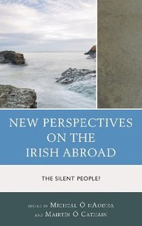 bokomslag New Perspectives on the Irish Abroad