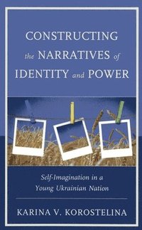 bokomslag Constructing the Narratives of Identity and Power