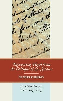 Recovering Hegel from the Critique of Leo Strauss 1