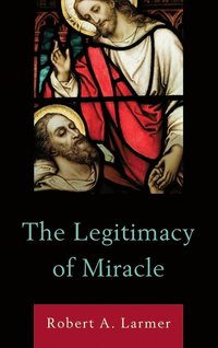 bokomslag The Legitimacy of Miracle