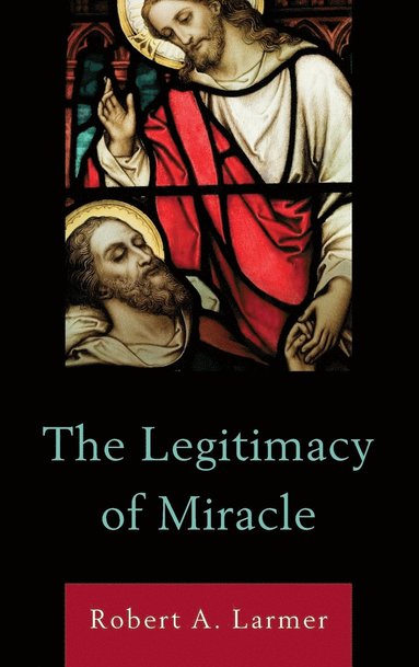 bokomslag The Legitimacy of Miracle