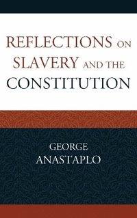 bokomslag Reflections on Slavery and the Constitution
