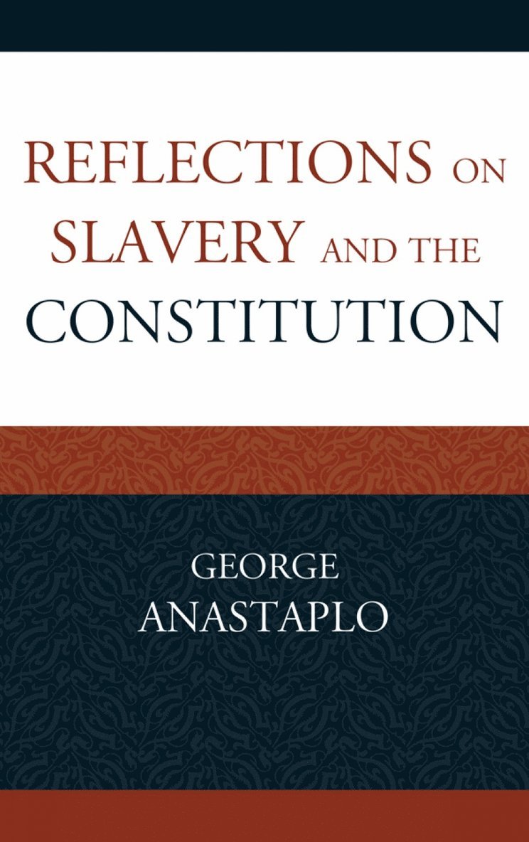 George Anastaplo, author of Abraham Lincoln Anastaplo, George - Reflections on Slavery and the Constitution, Häftad