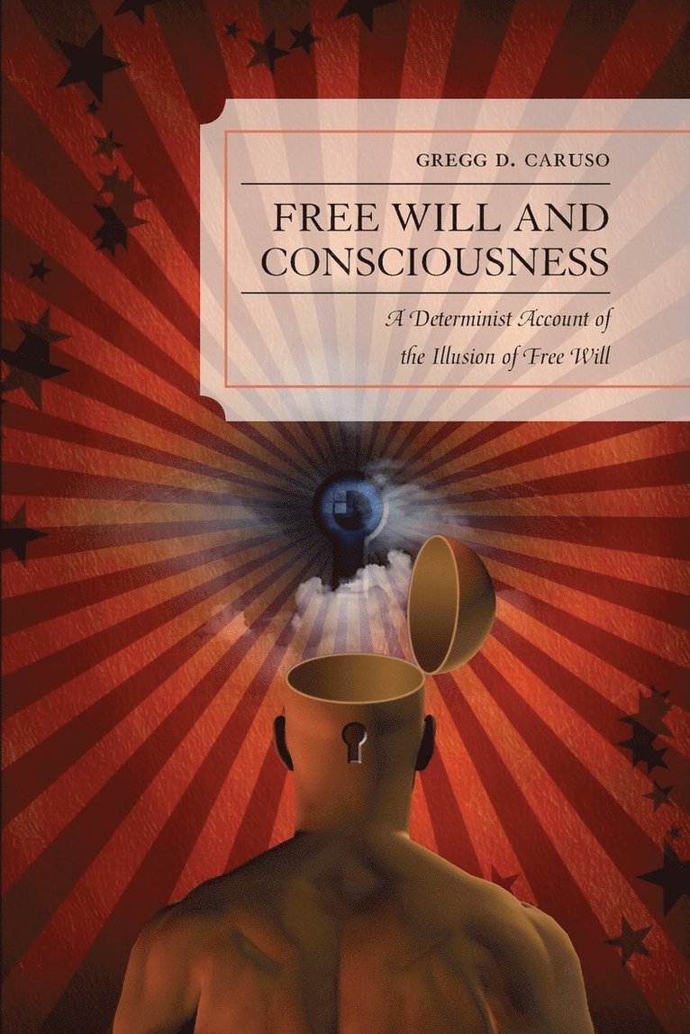 Free Will and Consciousness 1