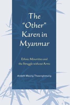 Ardeth Maung Thawnghmung - "Other" Karen in Myanmar, Häftad