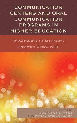 Communication Centers and Oral Communication Programs in Higher Education 1