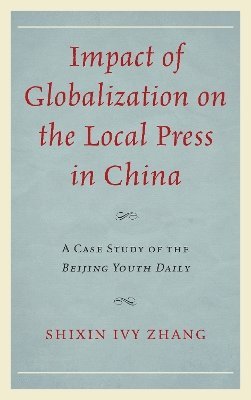 Impact of Globalization on the Local Press in China 1