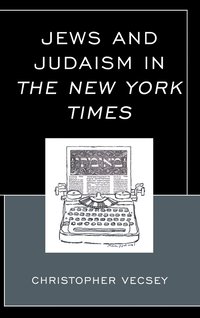 bokomslag Jews and Judaism in The New York Times