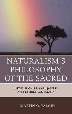 Naturalism's Philosophy of the Sacred 1