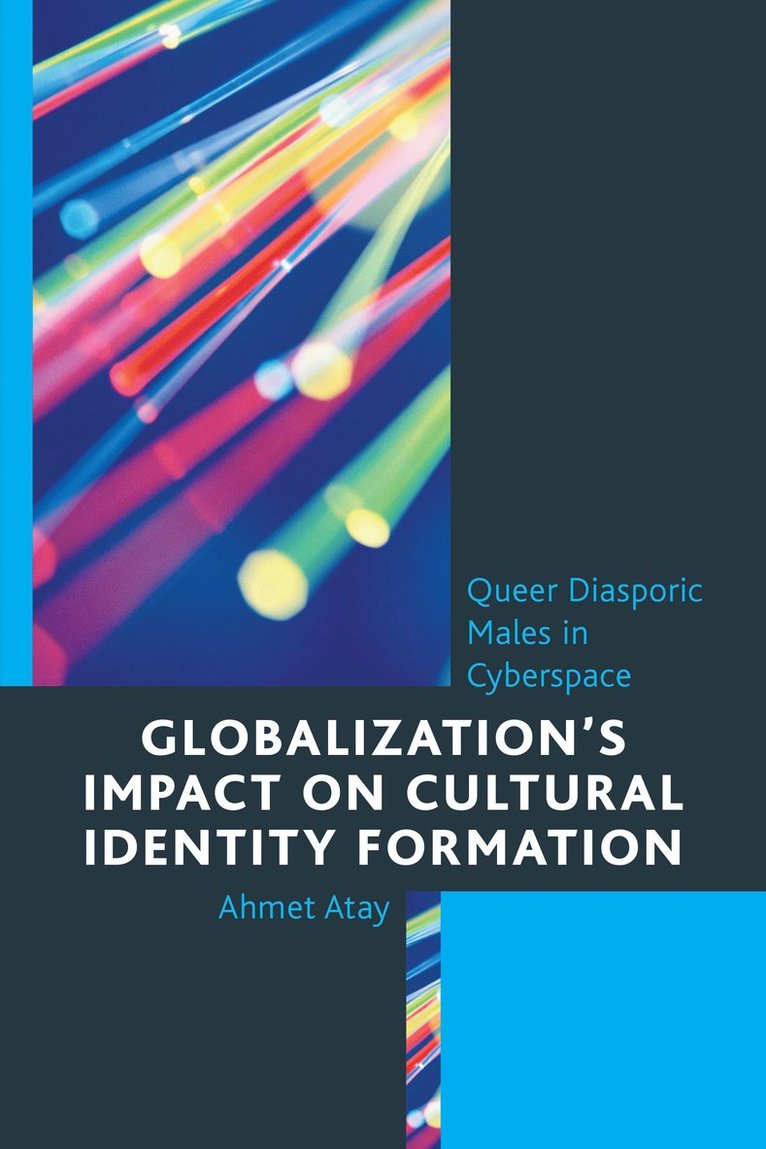 Ahmet Atay - Globalization’s Impact on Cultural Identity Formation, Inbunden