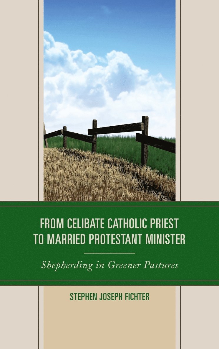 From Celibate Catholic Priest to Married Protestant Minister 1