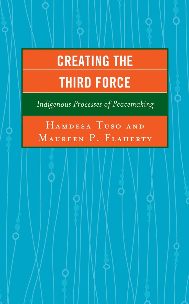 Hamdesa Tuso, Maureen P. Flaherty - Creating the Third Force, Inbunden