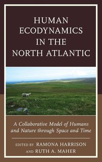 bokomslag Human Ecodynamics in the North Atlantic